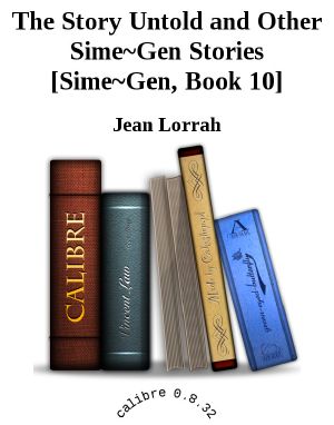 The Story Untold and Other Sime~Gen Stories [Sime~Gen, Book 10]